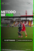 METODO BR PRO:Diventa un calciatore completo in 12 settimane.